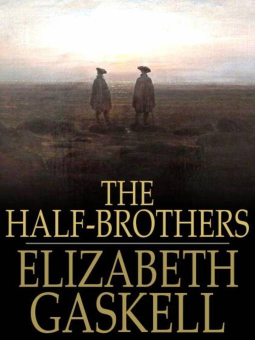 Title details for The Half-Brothers by Elizabeth Gaskell - Wait list